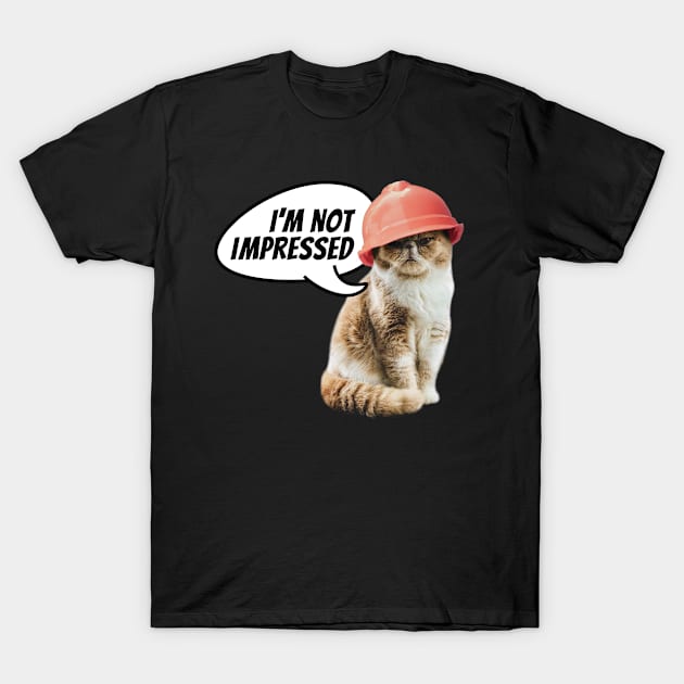 I'm not impressed. Cat with hard hat. T-Shirt by I-dsgn